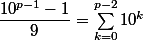 \dfrac{10^{p-1}-1}{9} = \sum_{k=0}^{p-2}{10^k}